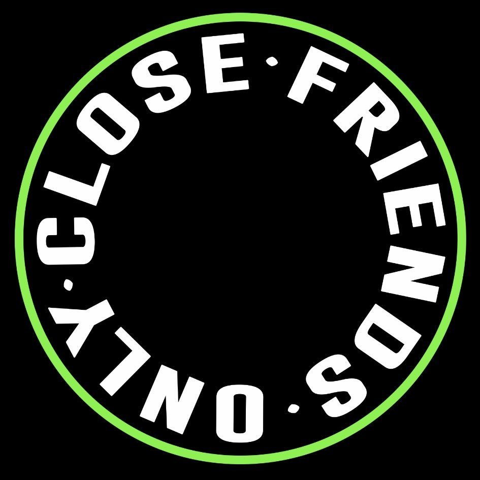 CLOSE FRIENDS ONLY — profile photo taken from their public Instagram account @closefriendsonlyparty