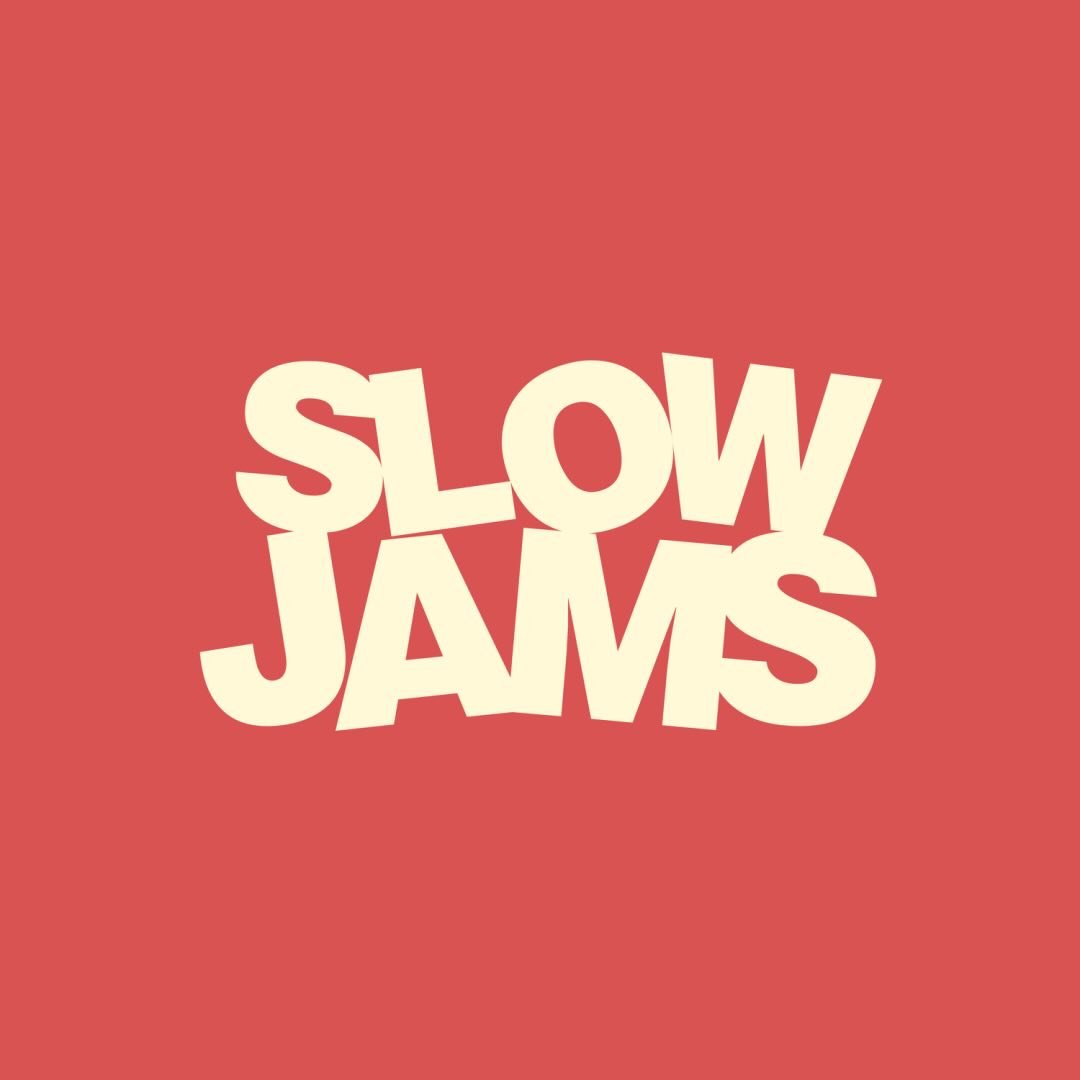 Slow Jams