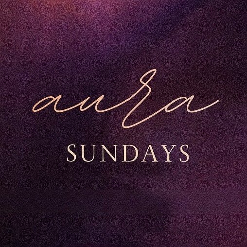 AURA SUNDAYS - LA’s Sunday Experience