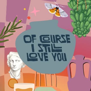 Of Course I Still Love You Art Studio