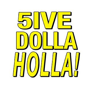 5IVEDOLLAHOLLA!