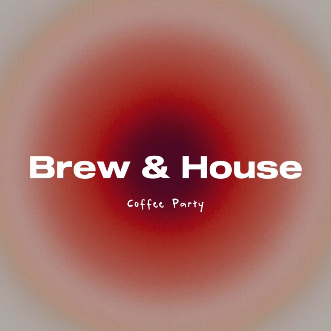 Brew & House - Coffee Party
