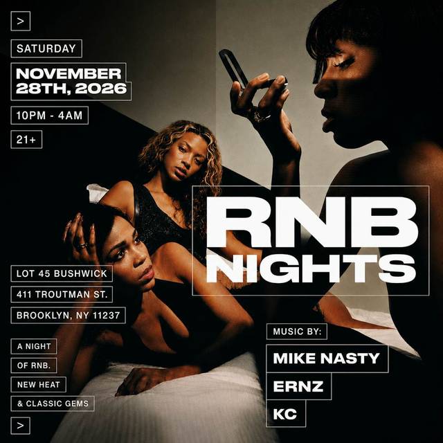 RNB Nights, Sat, Nov 28, Lot 45, Bushwick