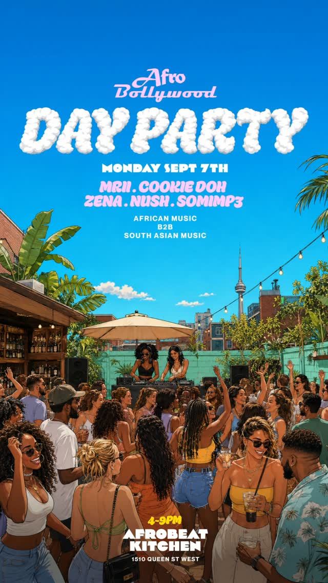 Afrobollywood Day Party, Mon, Sep 7, Afrobeat Kitchen, Old Toronto