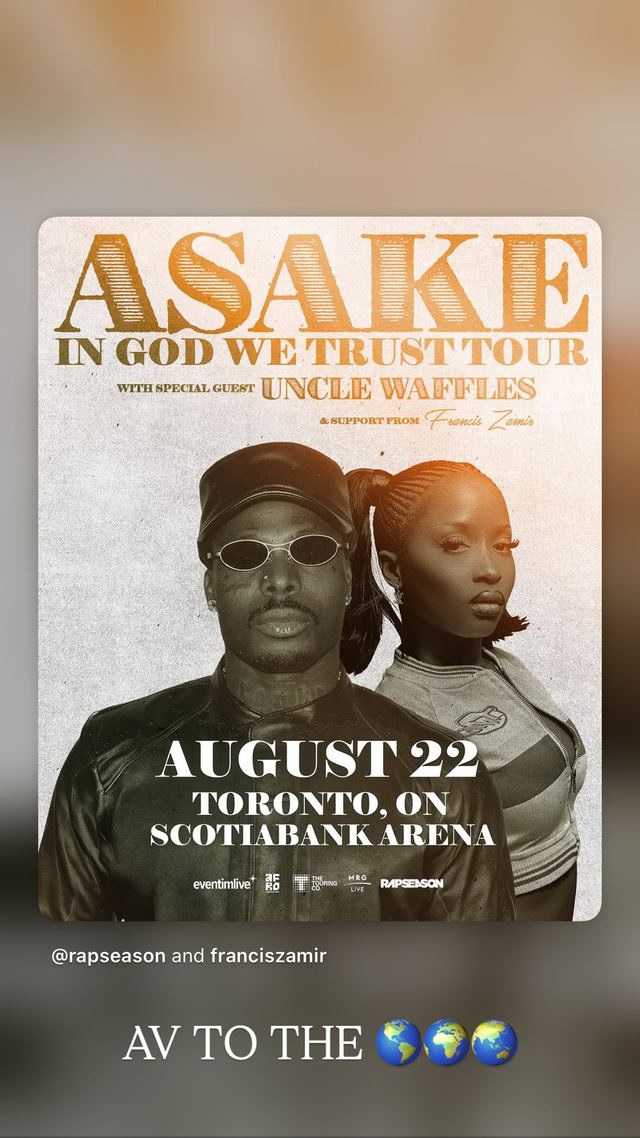 ASAKE IN GOD WE TRUST TOUR, Sat, Aug 22, Scotiabank Arena, South Core