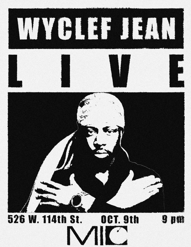 Wyclef Jean Live, Fri, Oct 9, MIC, Morningside Heights