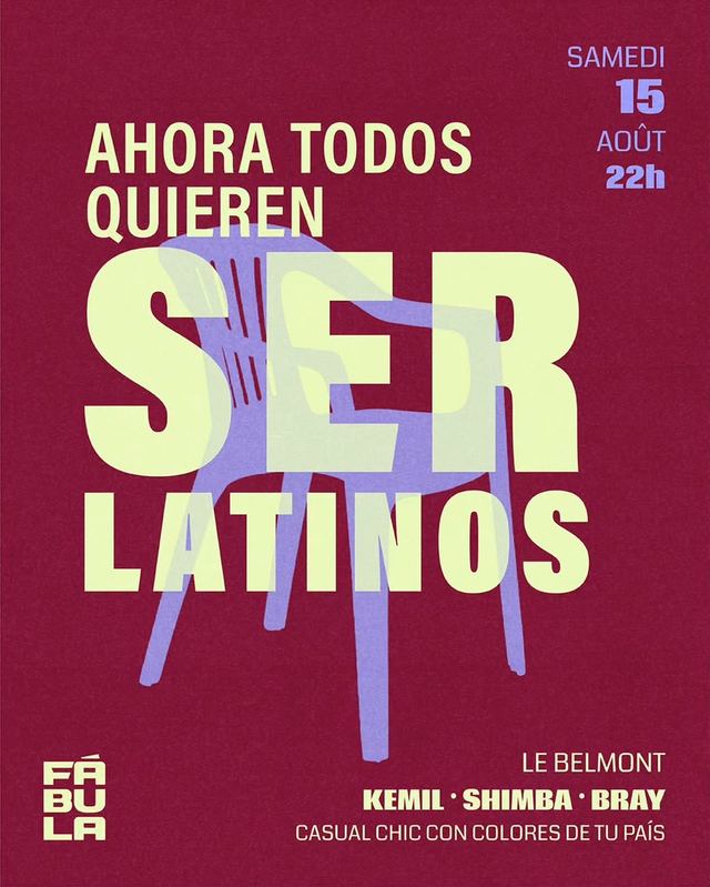 Ahora Todos Quieren Ser Latinos, Sat, Aug 15, Le Belmont, Plateau