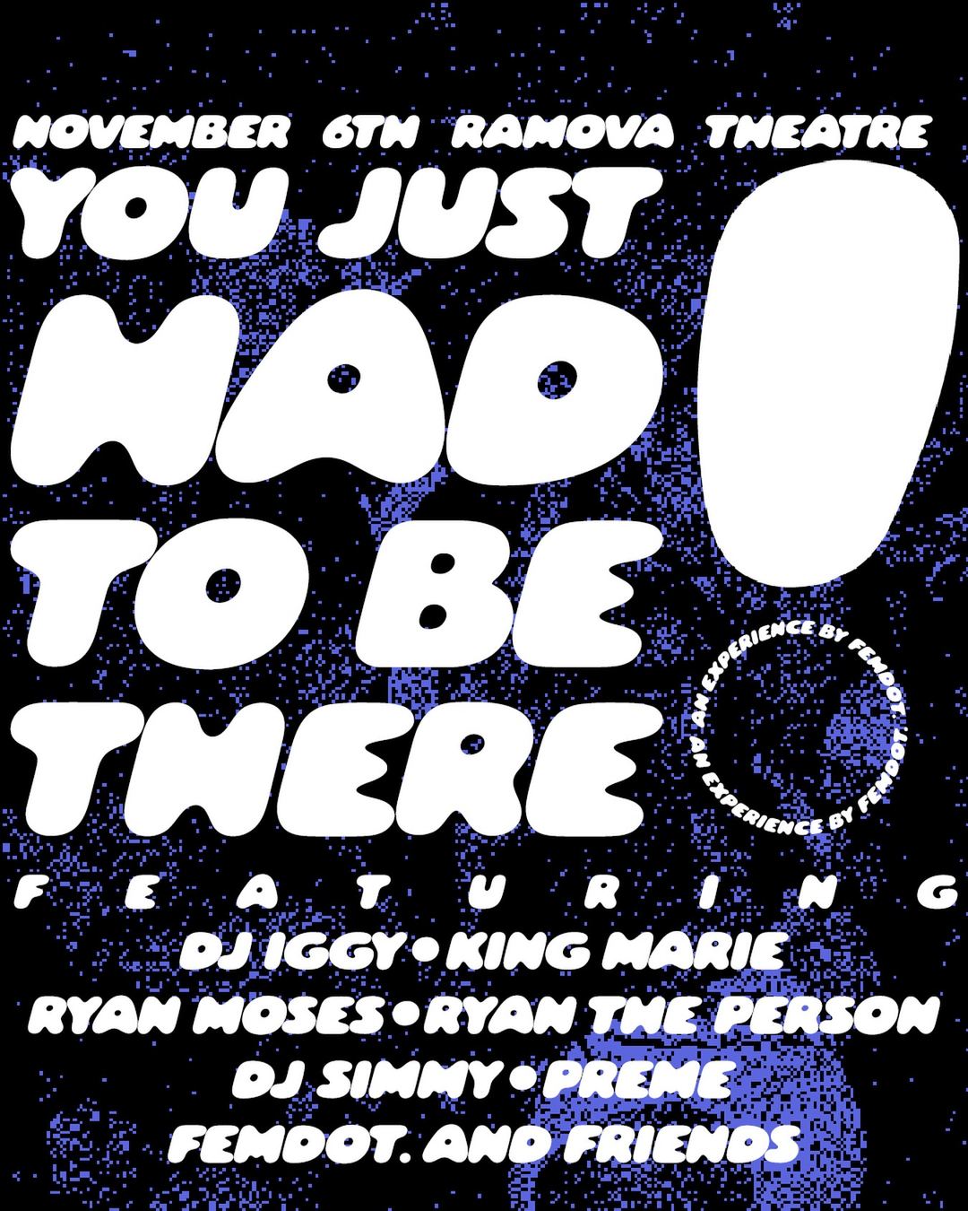 You Just Had to Be There