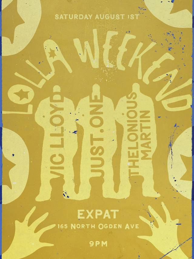 Lolla Weekend, Sat, Aug 1, Expat, West Loop