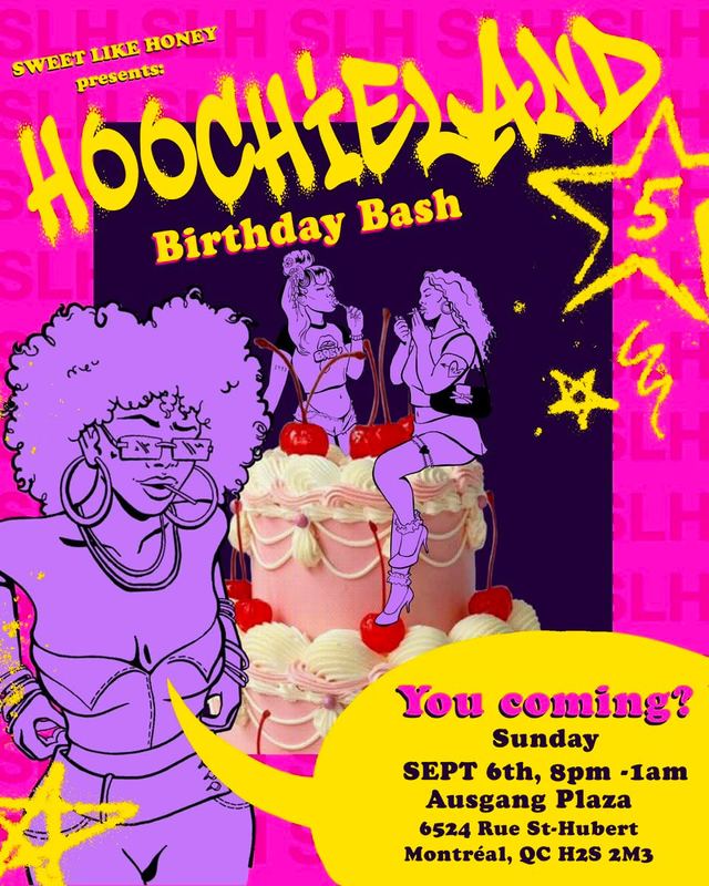 Hoochieland: Birthday Bash, Sun, Sep 6, Ausgang Plaza 6524, rue Saint-Hubert, Montreal, QC, H2S 2M3