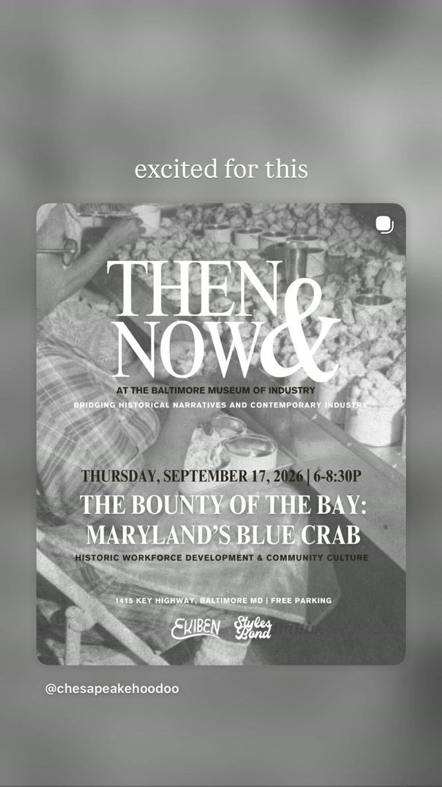 Then & Now: The Bounty of the Bay: Maryland's Blue Crab, Thu, Sep 17, Baltimore Museum of Industry