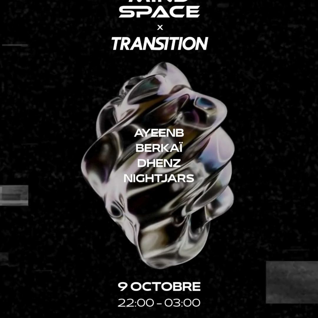 MINDSPACE X TRANSITION: BERKAÏ, DHENZ & NIGHTJARS