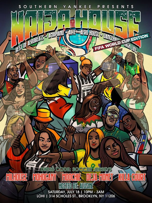 NAIJA HOUSE FIFA WORLD CUP EDITION, Sat, Jul 18, LOHI, Williamsburg