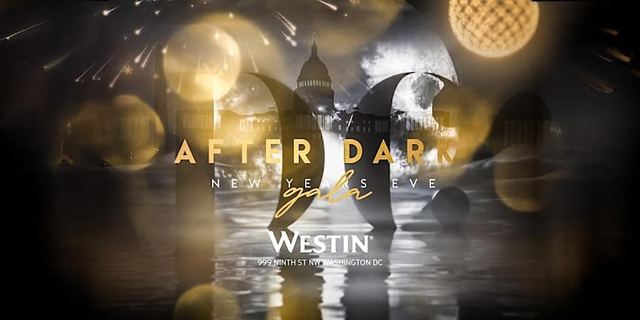 2ND ANNUAL DC AFTER DARK NEW YEARS EVE GALA, Thu, Dec 31, The Westin Washington, DC Downtown, DC