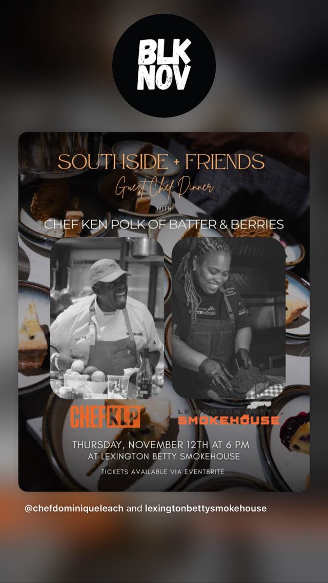 Southside + Friends Guest Chef Dinner with Chef Ken Polk of Batter & Berries, Thu, Nov 12, Lexington Betty Smokehouse