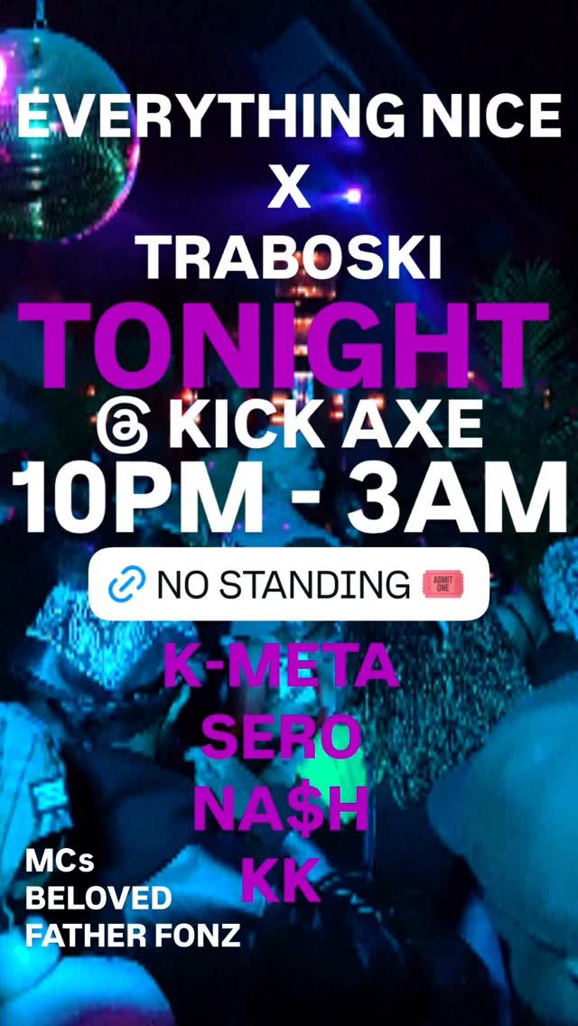 EVERYTHING NICE X TRABOSKI, Sun, Sep 6, Kick Axe, Gowanus