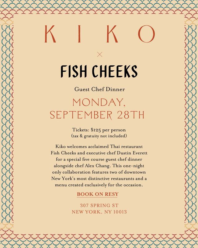 Kiko x Fish Cheeks Guest Chef Dinner, Mon, Sep 28, Kiko, SoHo