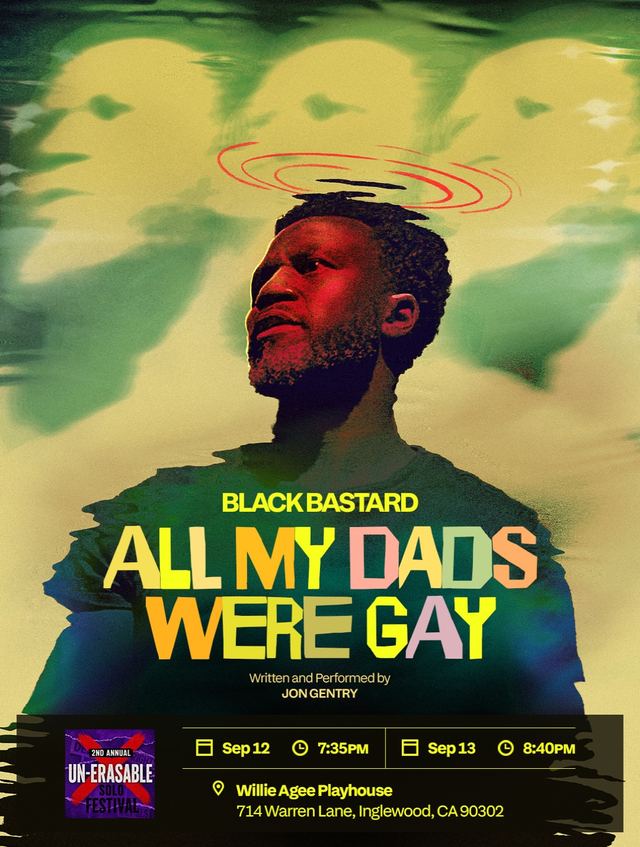 Black Bastard: All My Dads Were Gay, Sun, Sep 13, Willie Agee Playhouse, South Los Angeles