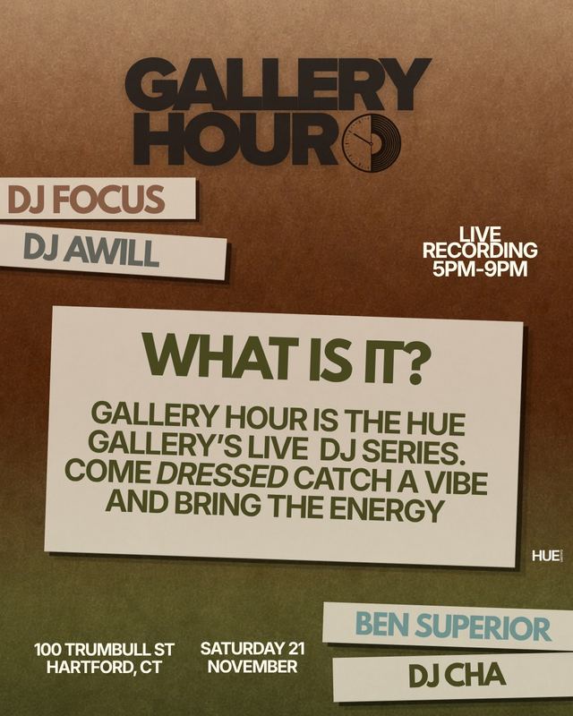 GALLERY HOUR, Sat, Nov 21, HUE GALLERY, Downtown
