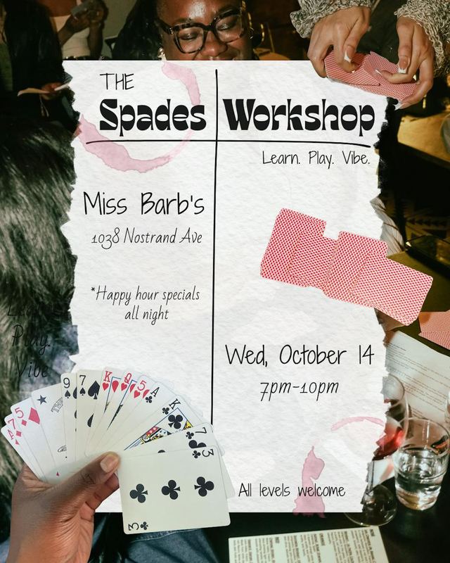 Miss Barbs x Errica Writes: the spades workshop, Wed, Oct 14, Miss Barbs, Flatbush