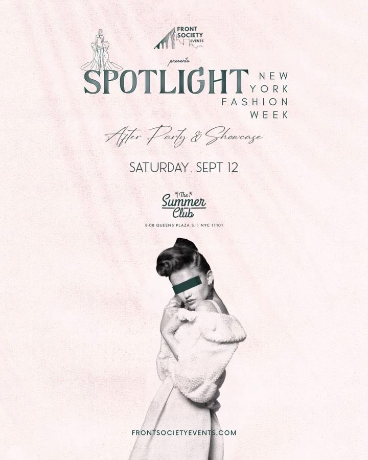 Spotlight New York Fashion Week After Party & Showcase