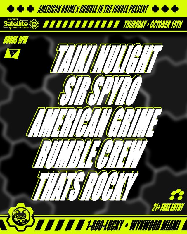 AMERICAN GRIME X RUMBLE IN THE JUNGLE PRESENT, Thu, Oct 15, 1-800-LUCKY, Wynwood