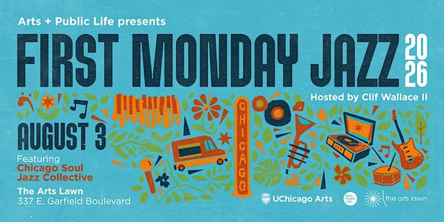 First Monday Jazz 2026 Featuring Chicago Soul Jazz Collective, Mon, Aug 3, the arts lawn, Washington Park