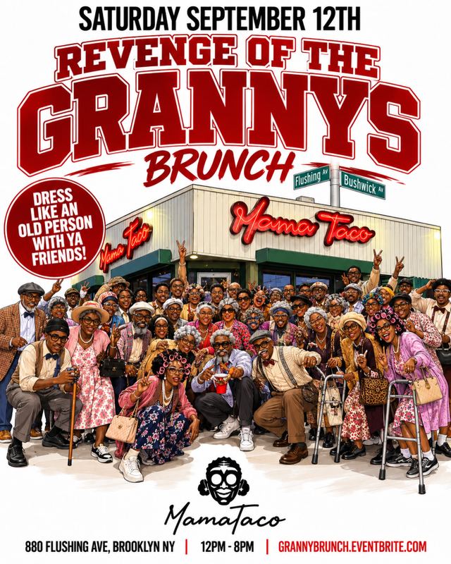 Revenge of the Grannys Brunch, Sat, Sep 12, Mama Taco, Bushwick