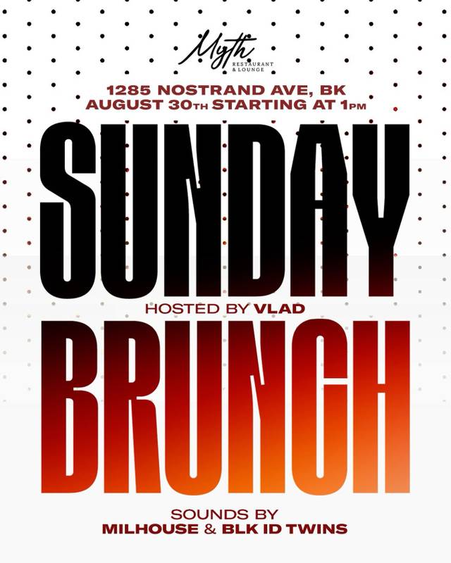 Sunday Brunch, Sun, Aug 30, Myth Restaurant & Lounge, Flatbush