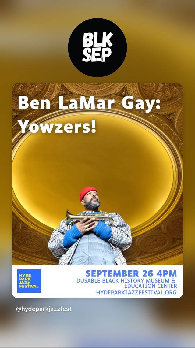Ben LaMar Gay: Yowzers!, Sat, Sep 26, Dusable Black History Museum & Education Center
