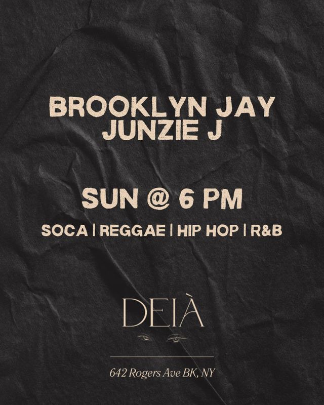 Brooklyn Jay Junzie J, Sun, Aug 30, DEIÀ, Prospect Lefferts Gardens