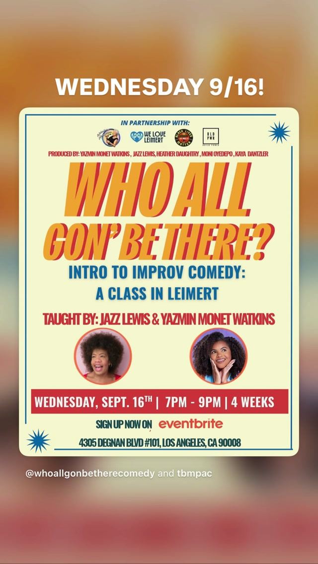 Who All Con' Be There? Intro to Improv Comedy: A Class in Leimert, Wed, Sep 16, THE BARBARA MORRISON PERFORMING ARTS CENTER, Leimert Park