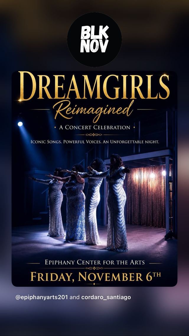 DREAMGIRLS Reimagined - A Concert Celebration, Fri, Nov 6, Epiphany Art Center
