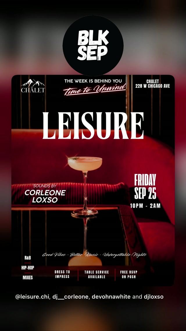 LEISURE, Fri, Sep 25, CHALET, River North