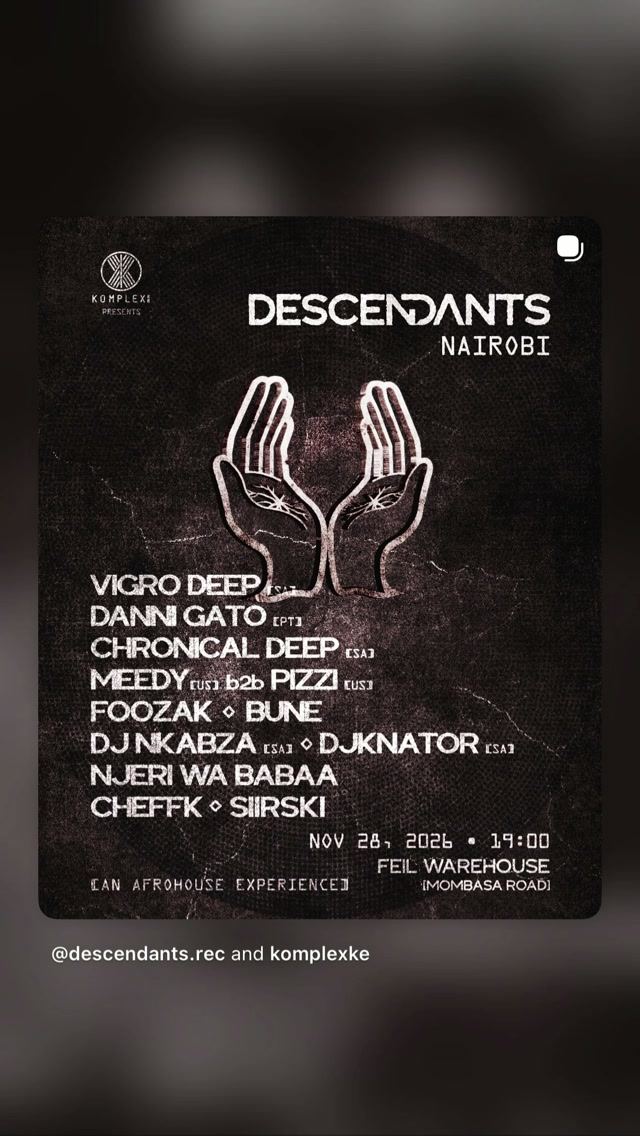 DESCENDANTS NAIROBI, Sat, Nov 28, FEIL WAREHOUSE