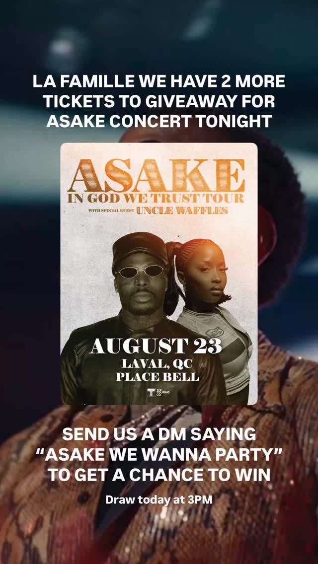 ASAKE IN GOD WE TRUST TOUR, Sun, Aug 23, Place Bell, Laval
