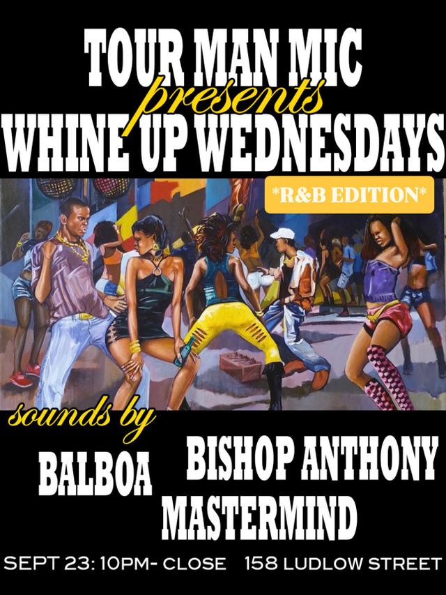 Whine Up Wednesdays *R&B Edition*, Wed, Sep 23, Pianos, Lower East Side