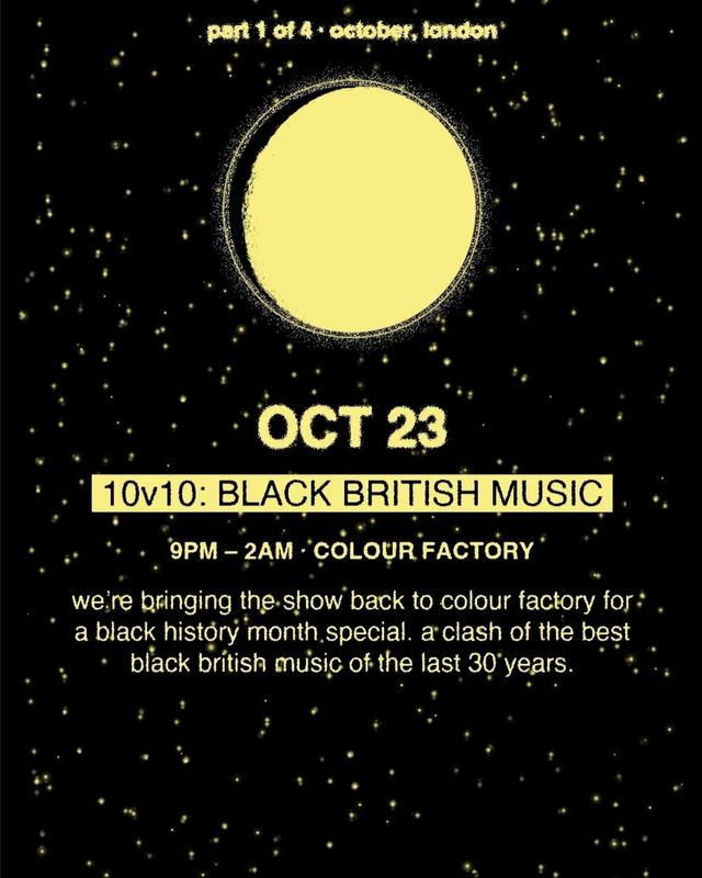 10v10: BLACK BRITISH MUSIC, Fri, Oct 23, Colour Factory, Hackney Wick