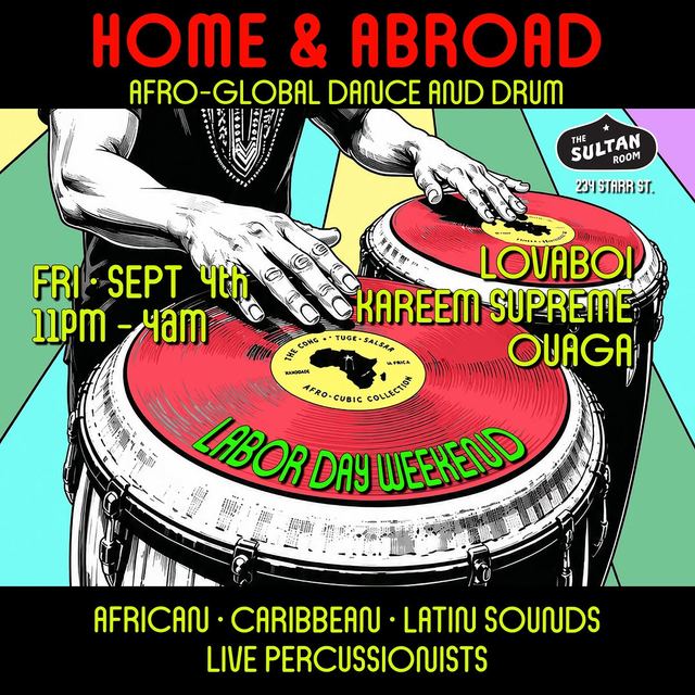HOME & ABROAD: AFRO-GLOBAL DANCE AND DRUM, Fri, Sep 4, The Sultan Room, Bushwick