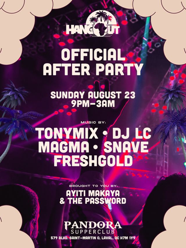 HANGOUT Official After Party, Sun, Aug 23, Pandora Super Club