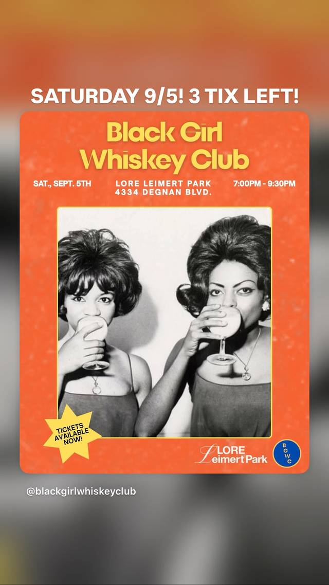 Black Girl Whiskey Club, Sat, Sep 5, Lore Leimert Park, Leimert Park