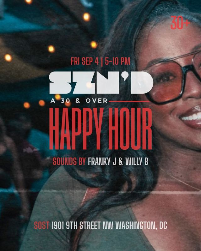 Szn'd a 30 & Over Happy Hour, Fri, Sep 4, Sost, Shaw