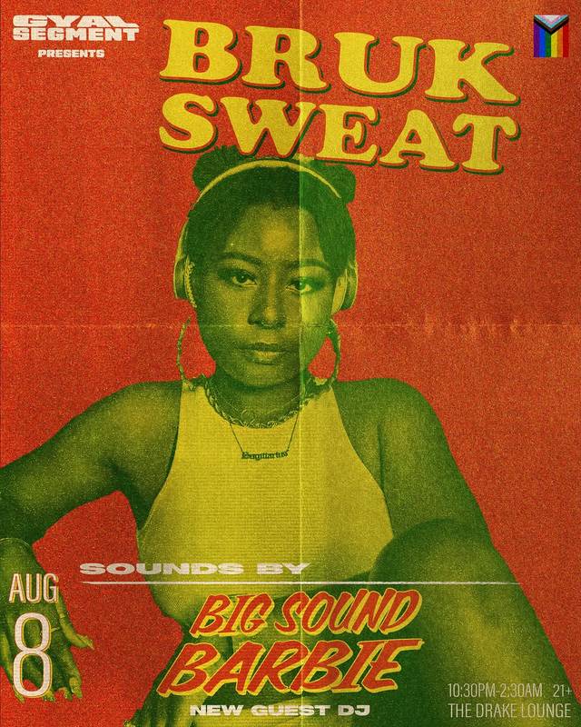 BRUK SWEAT, Sat, Aug 8, The Drake Hotel, Old Toronto