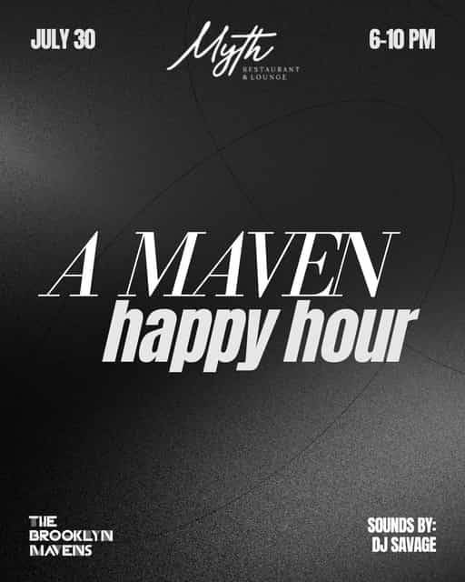 A Maven Happy Hour: Myth Restaurant & Lounge, Thu, Jul 30, Myth Restaurant & Lounge, Flatbush