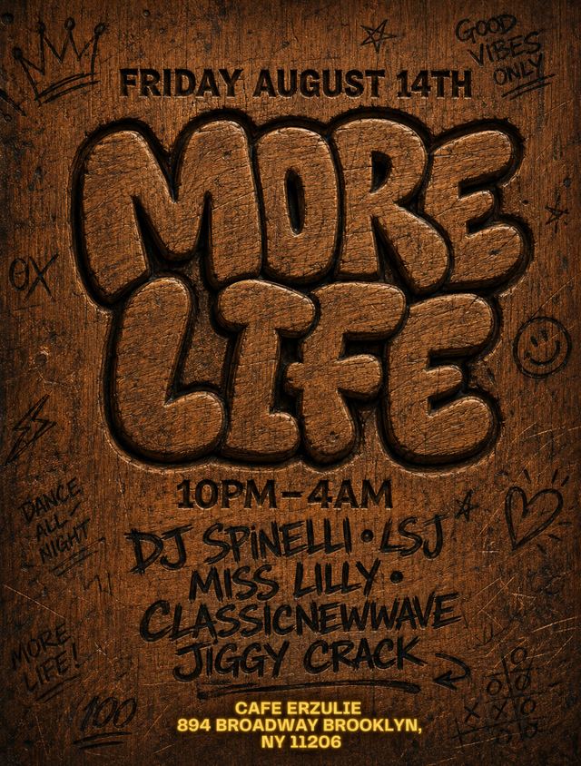 More Life, Fri, Aug 14, Cafe Erzulie, Bushwick