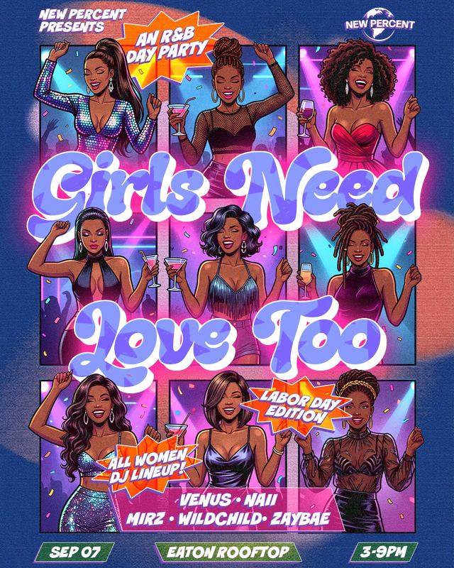 Girls Need Love Too: R&B Day Party, Mon, Sep 7, Wild Days, Downtown