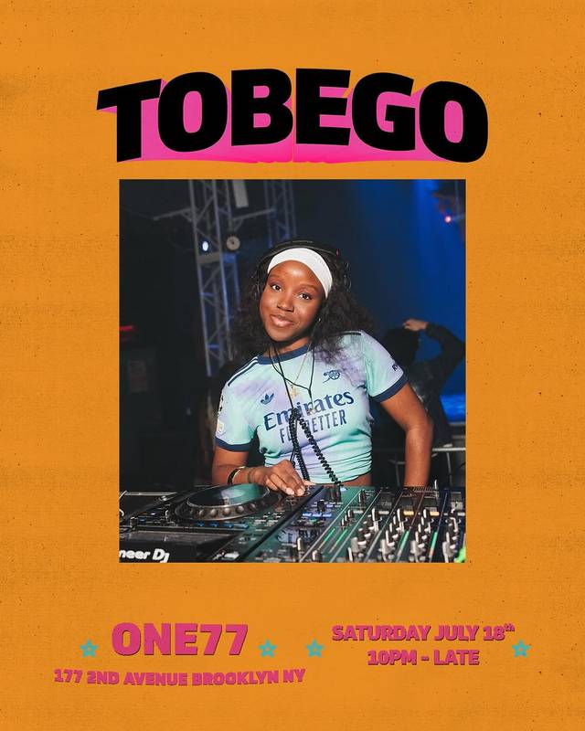 TOBEGO, Sat, Jul 18, ONE77, Gowanus