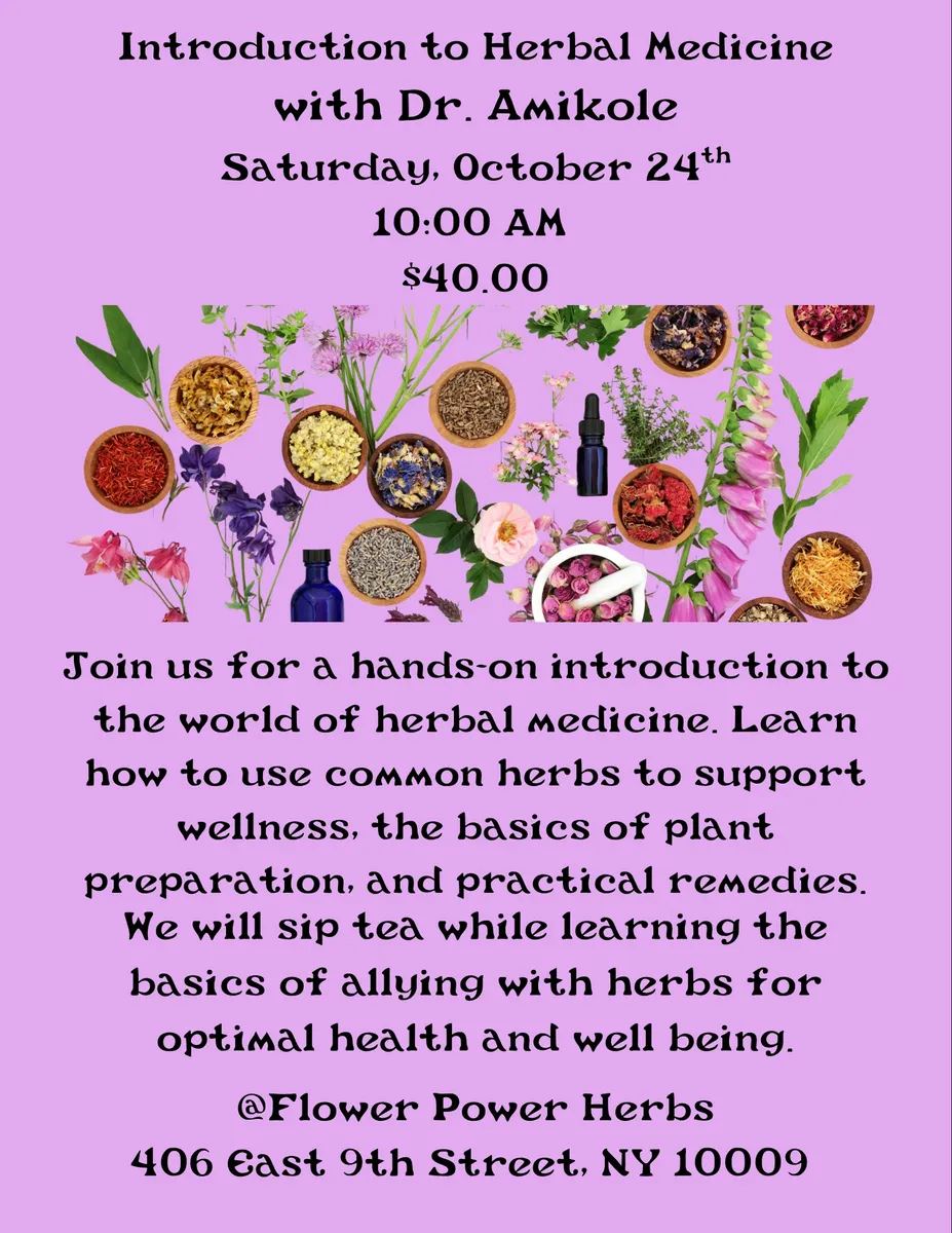 Flower Power: Intro to Herbal Medicine w. Dr. Amikole