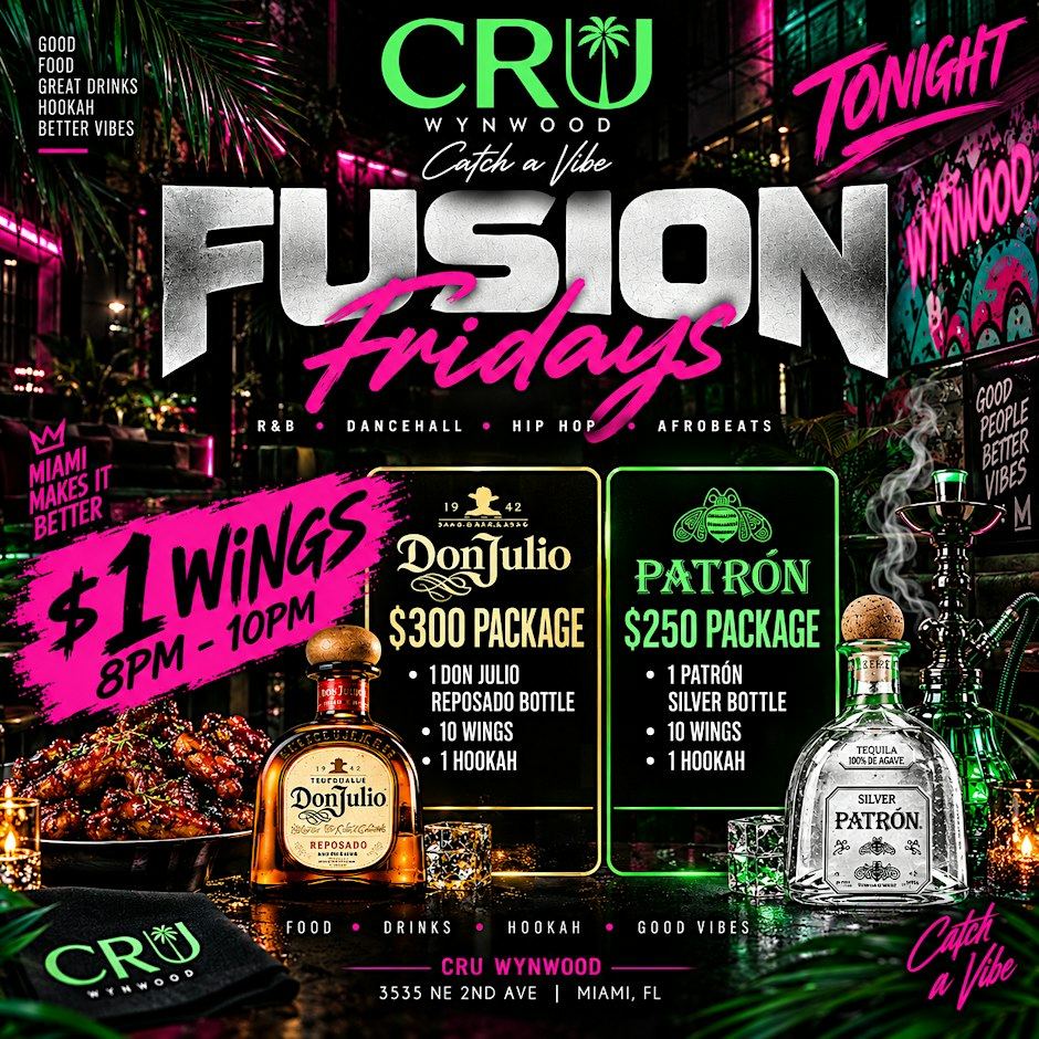 FUSION FRIDAYS AT CRU WYNWOOD!