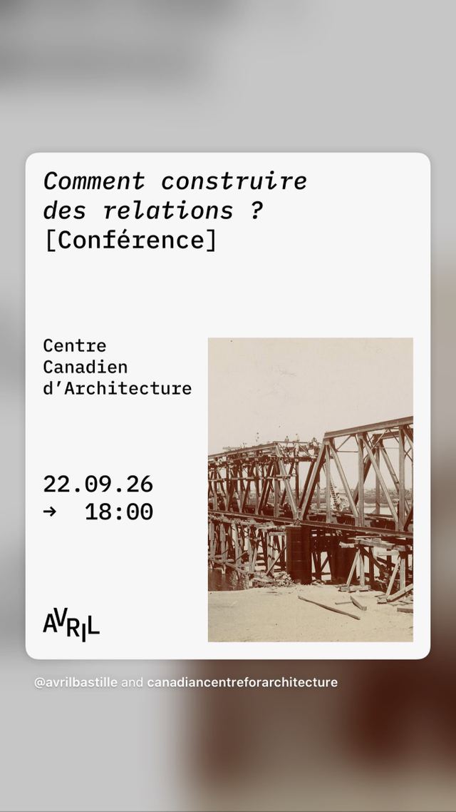 Comment construire des relations ? [Conférence], Tue, Sep 22, Centre Canadien d'Architecture
